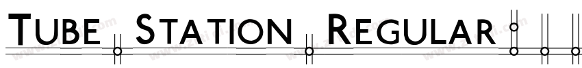 Tube Station Regular字体转换 Tube Station Regular字体转换